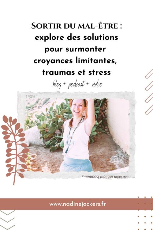 sortir du mal etre solutions surmonter croyances limitantes stress traumas